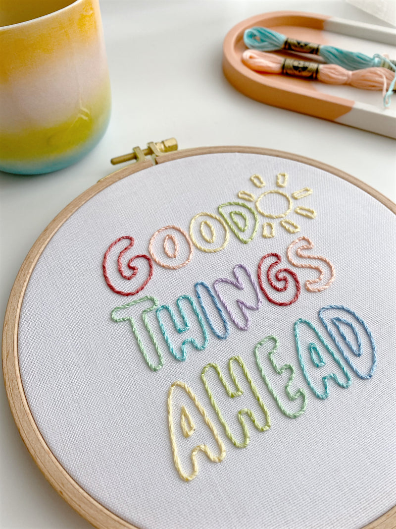 Good Things Ahead Embroidery Hoop Art