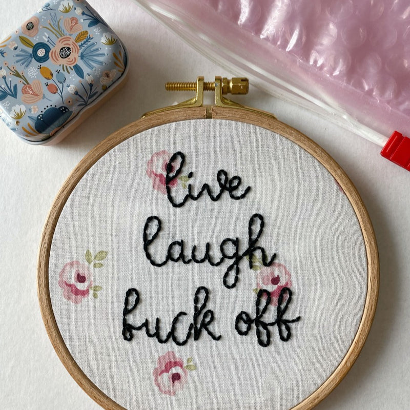 Live Laugh Fuck Off Nakış Kasnak Pano