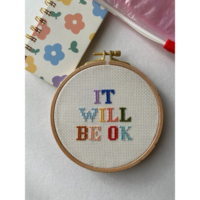 It Will Be Okay Cross Stitch Hoop Art
