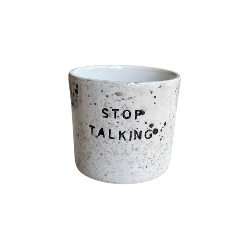 Stop Talking Cup