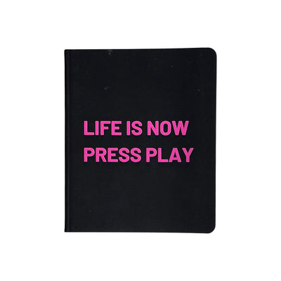 Life Is Now Press Play Notebook