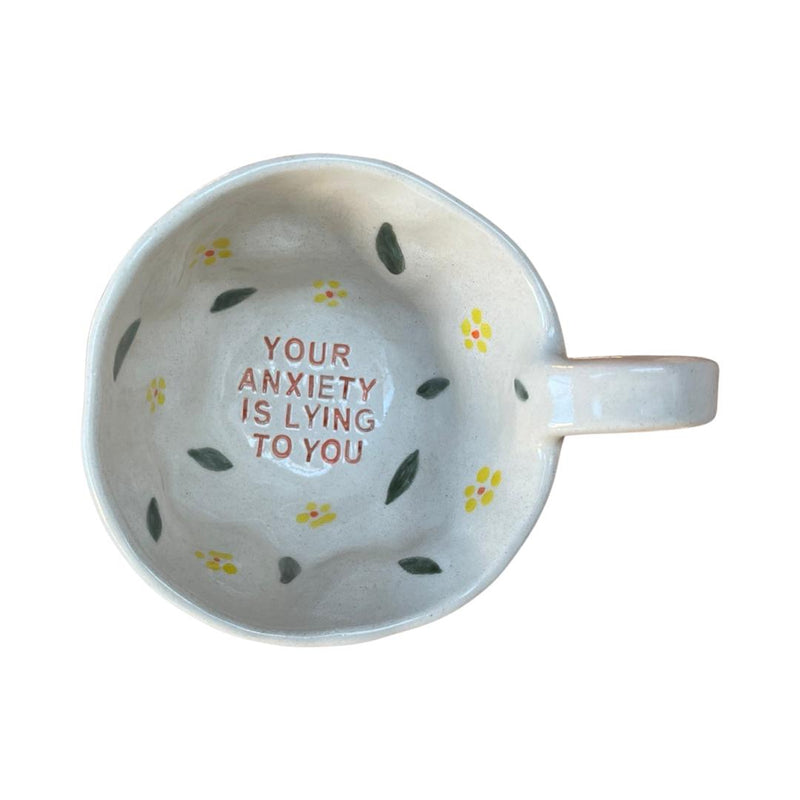 Your Anxiety Is Lying To You Mug