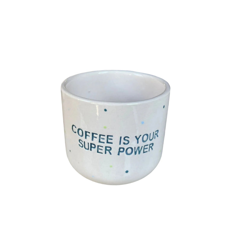 Coffee Is Your Super Power Fincan