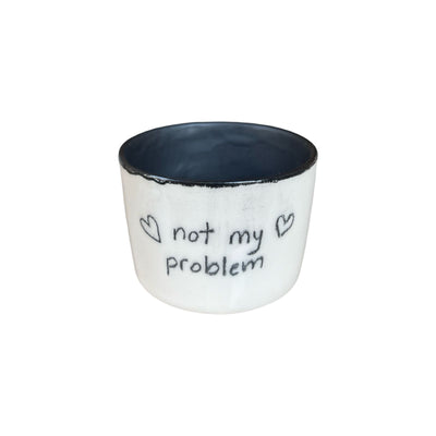 Not My Problem Espresso Fincanı