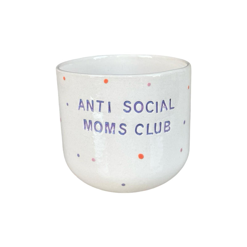 Anti Social Moms Club Cup