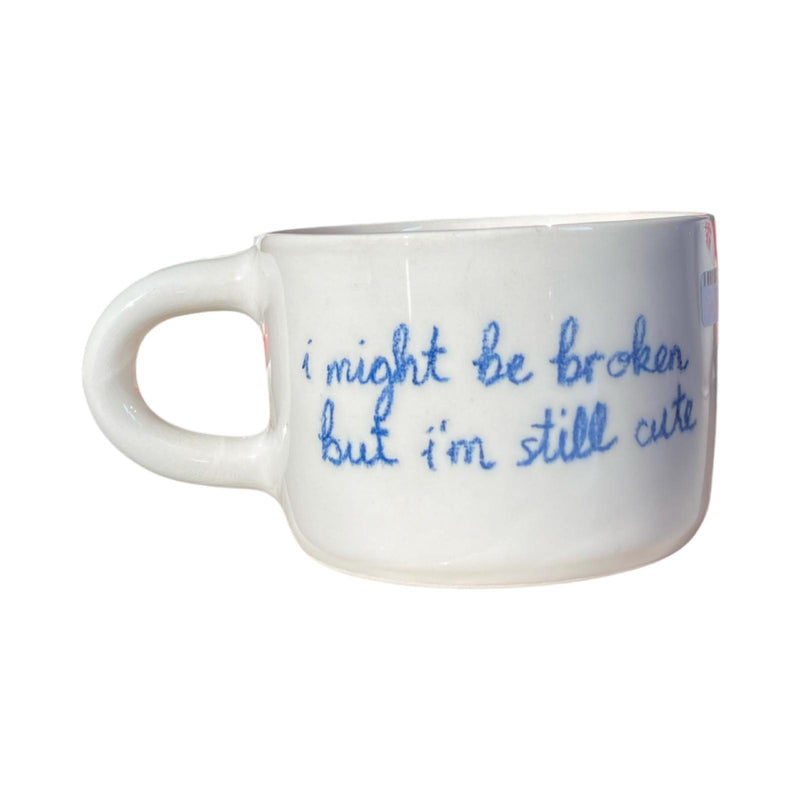 I Might Be Broken... Mug