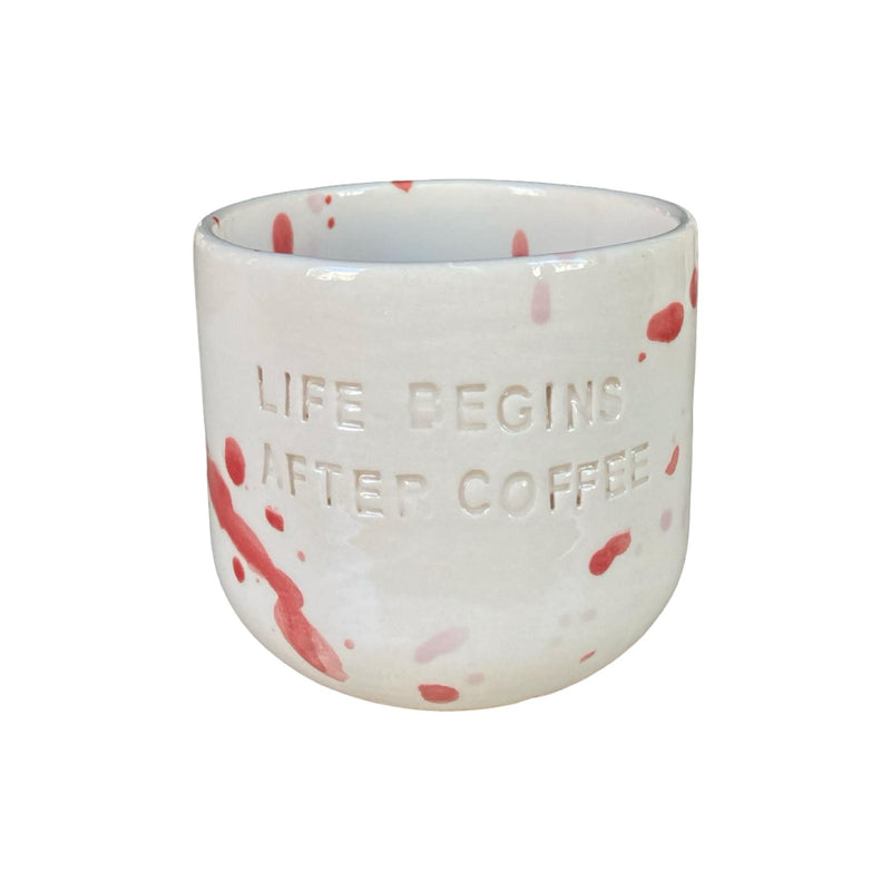 Life Begins After Coffee Fincan