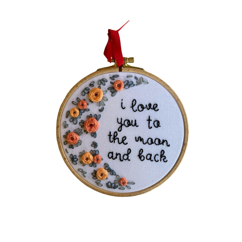 Love You to the Moon and Back Embroidery Hoop Art