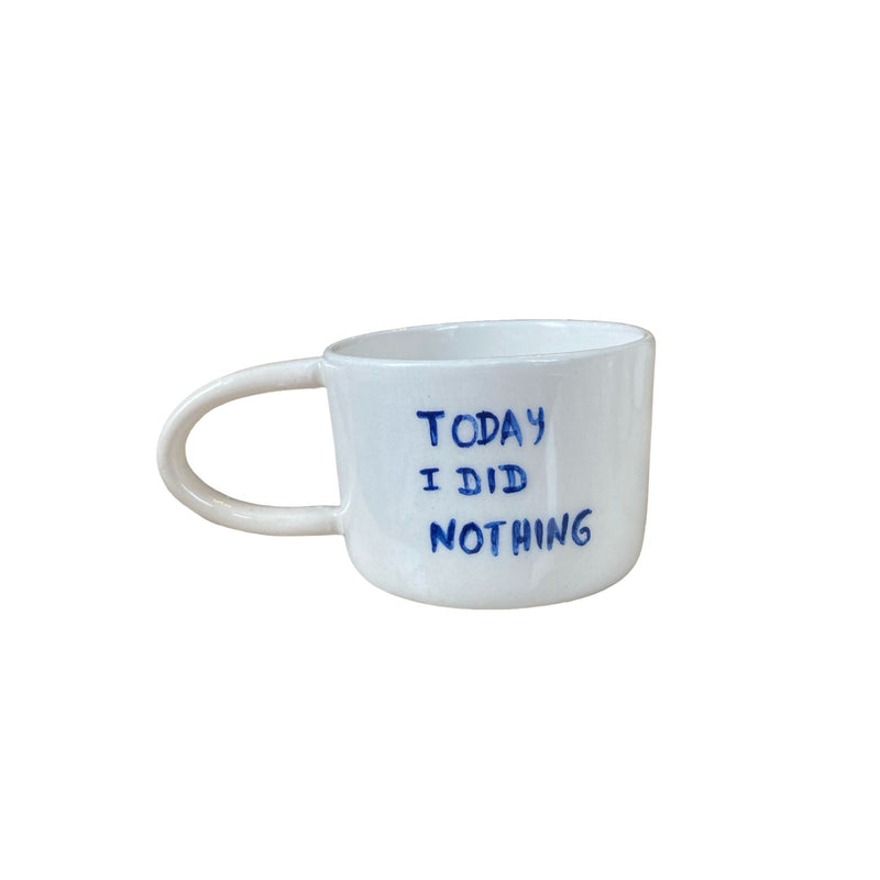 Today I Did Nothing Mug