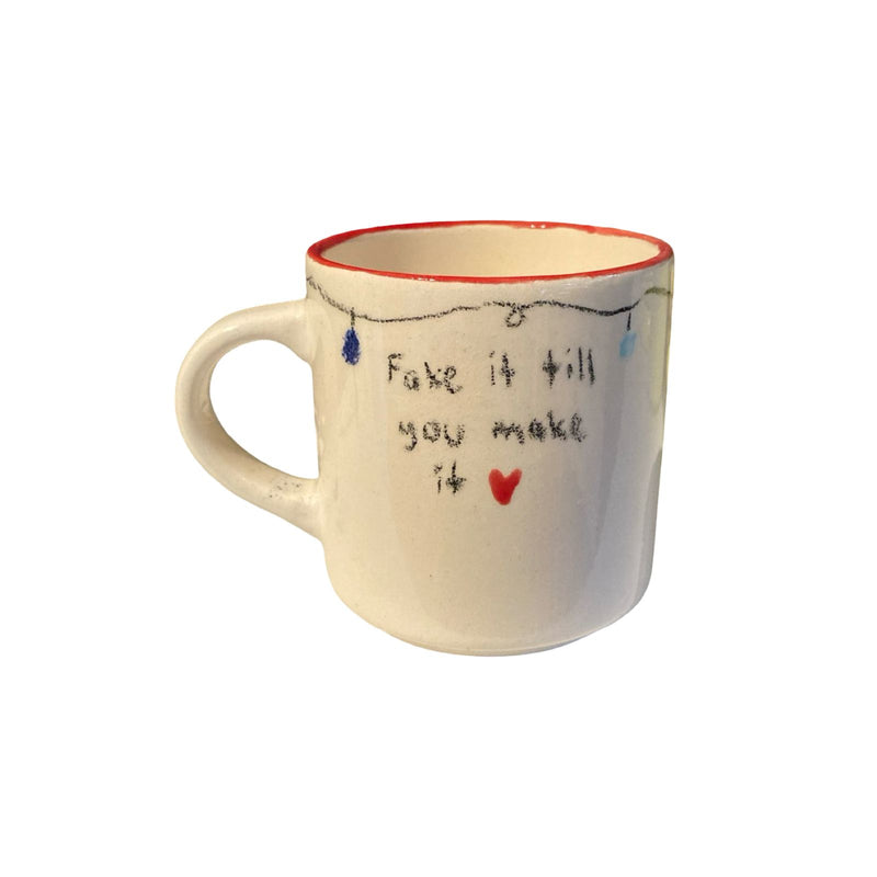 Fake It Till You Make It Kupa